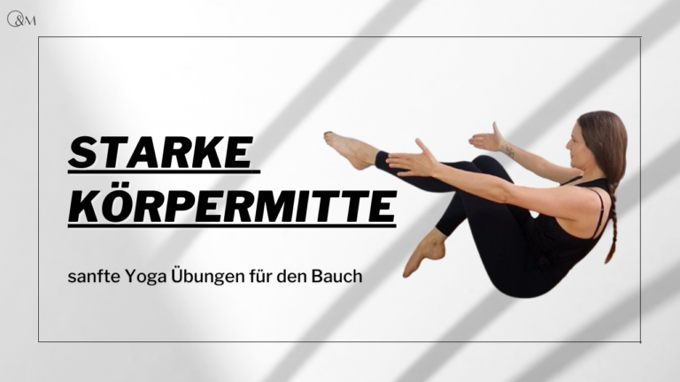Read more about the article Starke Körpermitte – sanfte Anfänger Yoga Übungen für den Bauch